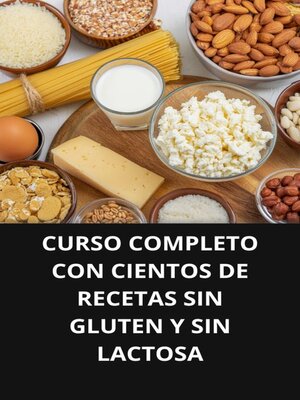 cover image of COMPLETO CON CIENTOS DE RECETAS SIN GLUTEN Y SIN LACTOSA